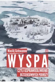Wyspa, czyli usprawiedliwienie bezsensownych...
