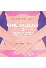 Ginekolodzy 2. Kolejne tajemnice i jeszcze większy strach