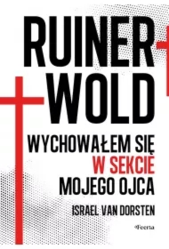 Ruinerwold Uciekłem z sekty mojego ojca
