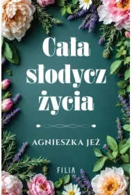 Cała słodycz życia