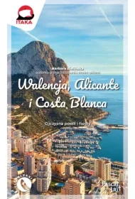 Walencja, Alicante i Costa Blanca. Ojczyzna paelli i fiesty