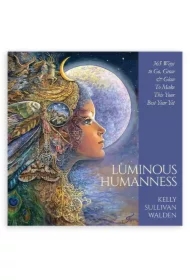 Luminous Humanness: 365 Ways to Go, Grow & Glow to Make This Your Best Year Yet, książka