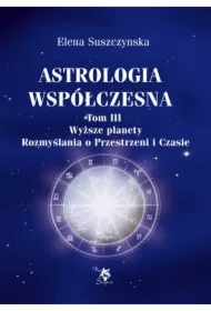 Astrologia współczesna Tom III Wyższe planety.
