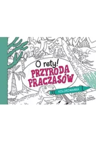 O rety! Przyroda praczasów. Kolorowanka