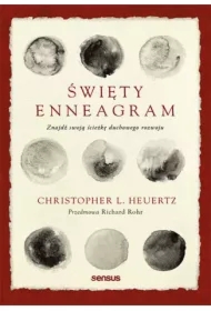 Święty Enneagram. Znajdź swoją ścieżkę duchowego rozwoju