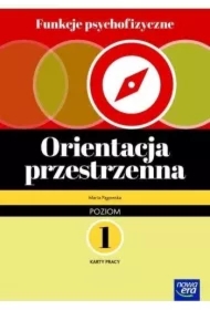 Funkcje psychofizyczne. Orientacja przestrzenna. Karty pracy. Poziom 1