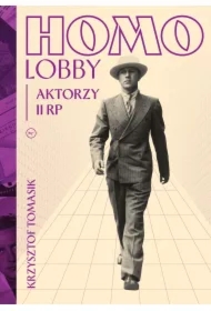 Homolobby. Aktorzy II RP