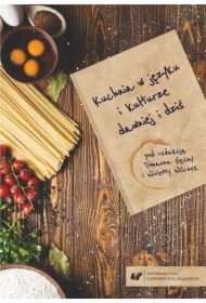 Kuchnia w języku i kulturze dawniej i dziś
