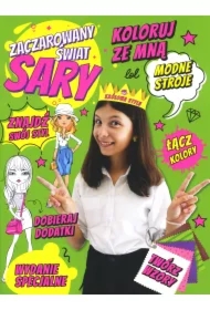Zaczarowany Świat Sary. Koloruj ze mną. Modne...