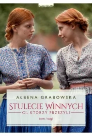 Ci, którzy przeżyli. Stulecie Winnych. Tom 1