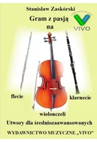 Gram z pasją na flecie, klarnecie i wiolonczeli