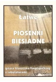 Łatwe piosenki biesiadne na gitarę