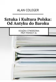 Sztuka i Kultura Polska: Od Antyku do Baroku