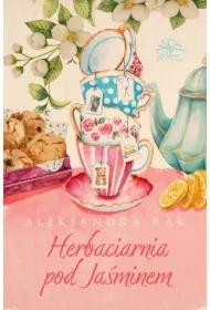 Herbaciarnia pod Jaśminem. Tom 1