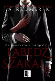 Łabędź i Szakal. W towarzystwie zabójców. Tom 3