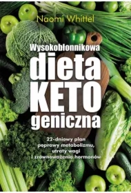 Wysokobłonnikowa dieta ketogeniczna. 22-dniowy plan poprawy metabolizmu, utraty wagi i zrównoważenia hormonów