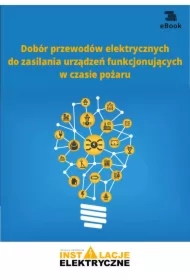 Dobór przewodów elektrycznych do zasilania urządzeń funkcjonujących w czasie pożaru