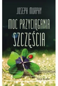 Moc przyciągania szczęścia (pocket)