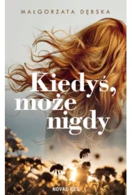 Kiedyś, może nigdy