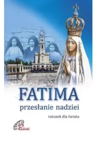 Fatima. Przesłanie nadziei