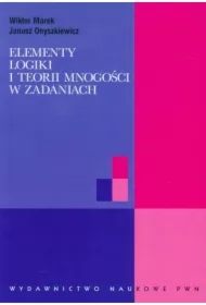 Elementy logiki i teorii mnogości w zadaniach