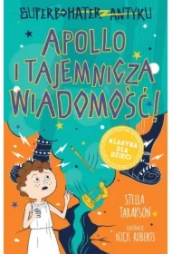 Apollo i tajemnicza wiadomość! Superbohater z antyku. Tom 5