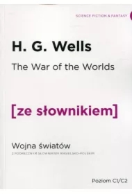 The War of the Worlds. Wojna światów z podręcznym słownikiem angielsko-polskim. Poziom C1/C2