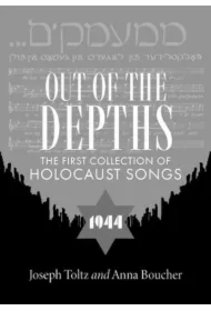 Out of the Depths: The First Collection of Holocaust Songs wer. angielska