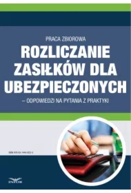 Rozliczanie zasiłków dla ubezpieczonych &ndash; odpowiedzi na pytania z praktyki