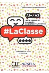 LaClasse A1+/A2. Język francuski. Podręcznik dla szkół ponadpodstawowych