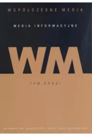 Współczesne media. Tom 2. Media informacyjne