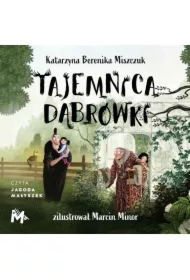 Tajemnica Dąbrówki. Klub Kwiatu Paproci. Tom 2