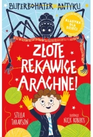 Złote rękawice Arachne! Superbohater z antyku. Tom 3