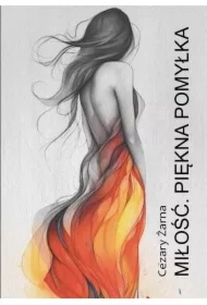 Miłość. Piękna pomyłka