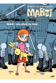 Dzieci i ryby głosu nie mają. Marzi. Tom 1