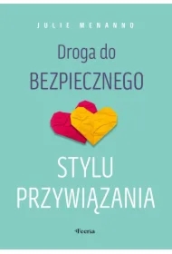 Droga do bezpiecznego stylu przywiązania