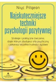 Najskuteczniejsze techniki psychologii pozytywnej