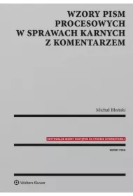 Wzory pism procesowych w sprawach karnych z komentarzem