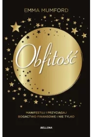 Obfitość. Manifestuj i przyciągaj bogactwo finansowe i nie tylko