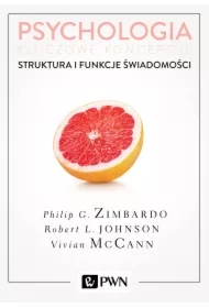 Struktura i funkcje świadomości. Psychologia. Kluczowe koncepcje. Tom 3