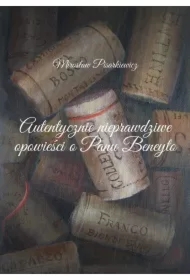 Autentycznie nieprawdziwe opowieści o Panu Beneyto