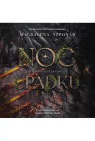 Noc Upadku. Bestiariusz Ciemności. Tom 1