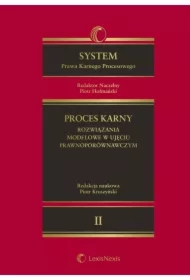 System Prawa Karnego Procesowego Tom 2 Proces karny rozwiązania modelowe w ujęciu prawnoporówna