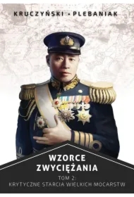 Krytyczne bitwy wielkich mocarstw. Wzorce zwyciężania. Tom 2