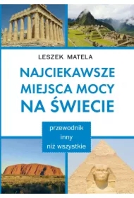 Najciekawsze miejsca mocy na świecie