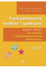 Funkcjonowanie osobiste i społeczne. Lato. Karty pracy dla uczniów z niepełnosprawnością intelektualną