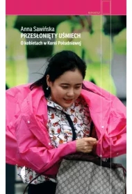 Przesłonięty uśmiech. O kobietach w Korei Południowej
