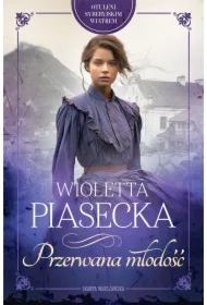 Przerwana młodość. Otuleni syberyjskim wiatrem. Tom 2