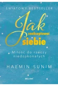 Jak zaakceptować siebie. Miłość do rzeczy...