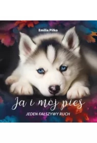 Ja i mój pies. Jeden fałszywy ruch